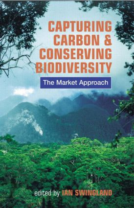 Capturing Carbon and Conserving Biodiversity (The Market Approach) - 9781853839511 by Ian Swingland, 9781853839511