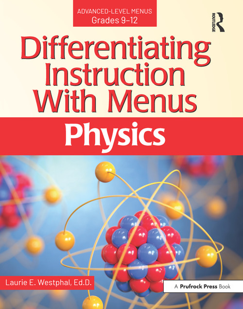Differentiating Instruction With Menus (Physics (Grades 9-12)) by Laurie E. Westphal, 9781618219794