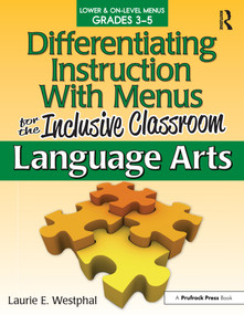 Differentiating Instruction With Menus for the Inclusive Classroom (Language Arts (Grades 3-5)) by Laurie E. Westphal, 9781593638856