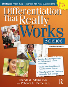 Differentiation That Really Works (Science (Grades 6-12)) by Cheryll M. Adams, Rebecca L. Pierce, 9781593638375