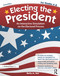 Electing the President (An Interactive Simulation on the Electoral Process (Rev. Ed., Grades 4-8)) by Betty M. Sec, 9781593639938