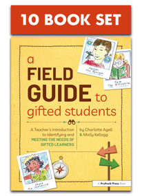 A Field Guide to Gifted Students (Set of 10) (A Teacher's Introduction to Identifying and Meeting the Needs of Gifted Learners) by Charlotte Agell, Molly Kellogg, 9781618219848