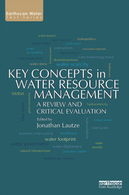 Key Concepts in Water Resource Management (A Review and Critical Evaluation) - 9780415711739 by Jonathan Lautze, 9780415711739