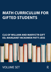 Math Curriculum for Gifted Students (Complete Set: Grade 5) by Clg Of William And Mary/Ctr Gift Ed, Margaret McKowen Patti Jess, 9781032141176