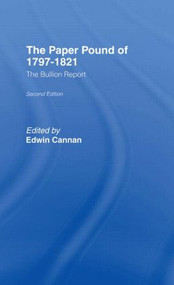 Paper Pound, 1797-1812 by Edwin Cannan, 9781138865976