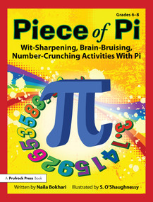 Piece of Pi (Wit-Sharpening, Brain-Bruising, Number-Crunching Activities With Pi (Grades 6-8)) by Naila Bokari, 9781593631208