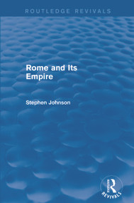 Rome and Its Empire (Routledge Revivals) - 9780415744768 by Stephen Johnson, 9780415744768