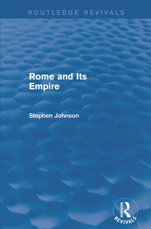 Rome and Its Empire (Routledge Revivals) - 9780415744768 by Stephen Johnson, 9780415744768