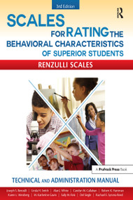 Scales for Rating the Behavioral Characteristics of Superior Students (Technical and Administration Manual) by Joseph Renzulli, 9780936386904