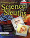 Science Sleuths (Solving Mysteries Using Scientific Inquiry (Grades 6-9)) by Howard Schindler, Dennis J. Mucenski, 9781593633974