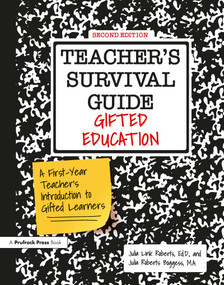 Teacher's Survival Guide (Gifted Education, A First-Year Teacher's Introduction to Gifted Learners) by Julia Link Roberts, Julia Roberts Boggess, 9781646320714