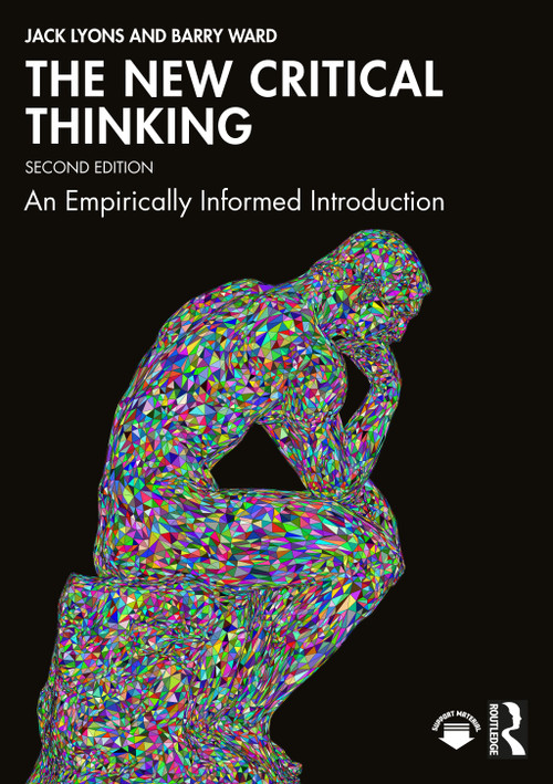The New Critical Thinking (An Empirically Informed Introduction) - 9781032317281 by Jack Lyons, Barry Ward, 9781032317281