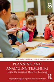 Planning and Analyzing Teaching (Using the Variation Theory of Learning) - 9781032048475 by Angelika Kullberg, Åke Ingerman, Ference Marton, 9781032048475