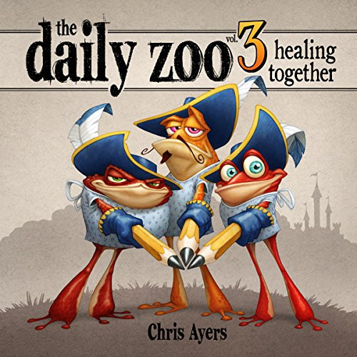 Daily Zoo Vol. 3: Healing Together - 9781624650222 by Chris Ayers, Chris Ayers, 9781624650222