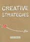 Creative Strategies (10 approaches to solving design problems) by Fridolin Beisert, Jessie Kawata, 9781624650260