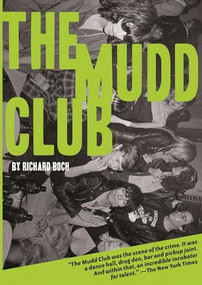 The Mudd Club by Richard Boch, 9781627310512