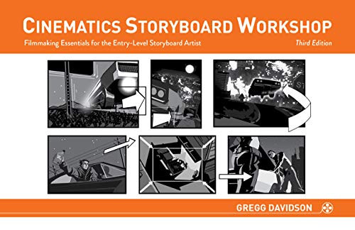 Cinematics Storyboard Workshop (Filmmaking Essentials for the Entry-Level Storyboard Artist) by Gregg Davidson, 9781624650413