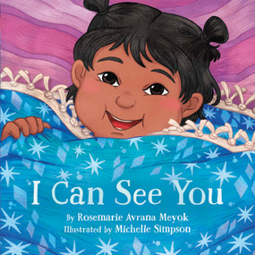 I Can See You - 9781772274202 by Rosemarie Avrana Meyok, Michelle Simpson, 9781772274202