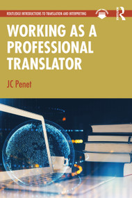 Working as a Professional Translator by JC Penet, 9781032115573