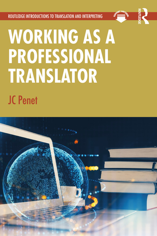 Working as a Professional Translator by JC Penet, 9781032115573