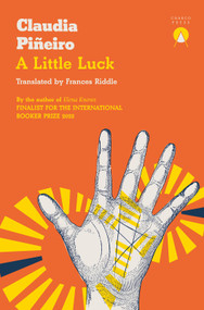 A Little Luck by Claudia Piñeiro, Frances Riddle, 9781913867553