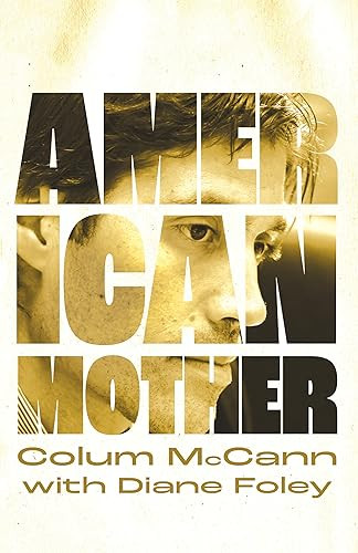 American Mother by Colum McCann, Diane Foley, 9798985882452