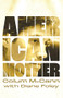 American Mother by Colum McCann, Diane Foley, 9798985882452