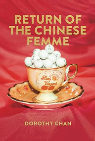 Return of the Chinese Femme by Dorothy Chan, 9781646053100