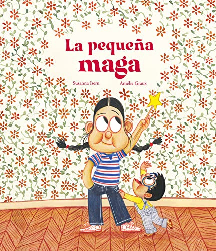 La pequeña maga (Spanish Edition) by Susanna Isern, Amélie Graux, 9788419253675