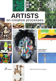 Artists on Creative Processes by Miguel Ángel Arteaga, 9788419220479