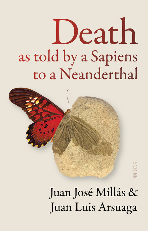 Death As Told by a Sapiens to a Neanderthal by Juan José Millás, Juan Luis Arsuaga, Thomas Bunstead, Daniel Hahn, 9781957363752