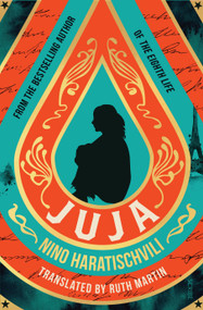 Juja by Nino Haratischvili, Ruth Martin, 9781957363677