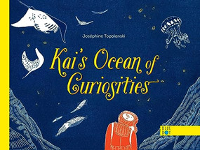 Kai's Ocean Of Curiosities by Josephine Topolanski, Josephine Topolanski, 9798985849479