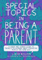 Special Topics in Being a Parent (A Queer and Tender Guide to Things I've Learned About Parenting, Mostly the Hard Way) by S. Bear Bergman, Saul Freedman-Lawson, 9781551529394