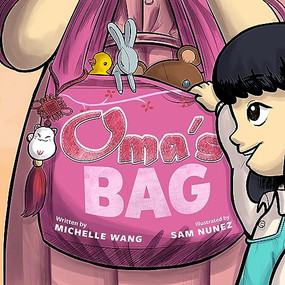 Oma's Bag by Michelle Wang, Sam Nunez, 9781551529479