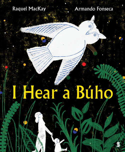 I Hear a Búho by Raquel MacKay, Armando Fonseca, 9781957363653