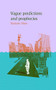 Vague Predictions & Prophecies by Daisuke Shen, 9781960988133