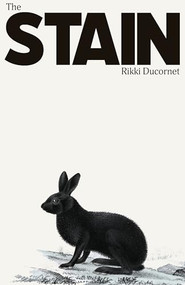 The Stain by Rikki Ducornet, 9781628975659
