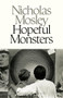 Hopeful Monsters by Nicholas Mosley, Sven Birkerts, 9781628975741