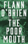 The Poor Mouth by Flann O'Brien, Patrick C. Power, Ralph Steadman, 9781628975765