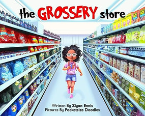 The Grossery Store by Ziyan Ennis, 9798986841366