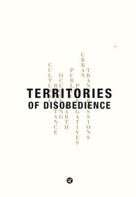 Territories of Disobedience by Linna Choi, Tarik Oualalou, 9781945150203