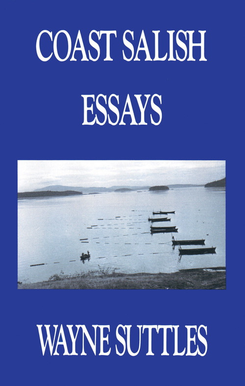 Coast Salish Essays by Wayne Suttles, 9780889222120