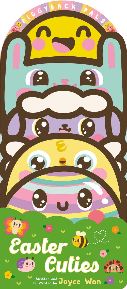 Piggyback Pals: Easter Cuties by Joyce Wan, Joyce Wan, 9781338891904