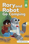 Rory and Robot Go Camping by Michael Laughead, Leanna Koch, Kristen Cowen, 9781484698532