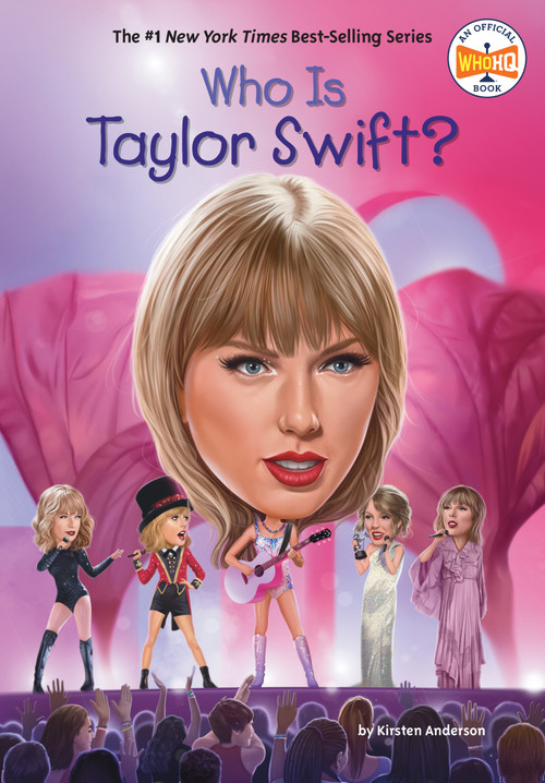 Who Is Taylor Swift? by Kirsten Anderson, Who HQ, Gregory Copeland, 9780593754238
