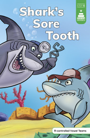 Shark's Sore Tooth by Steve Harpster, Leanna Koch, Kristen Cowen, 9781484698686