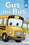 Gus the Bus by Chad Thompson, Leanna Koch, Kristen Cowen, 9781484697894