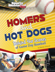 Homers and Hot Dogs (Behind the Scenes of Game Day Baseball) - 9781669003212 by Martin Driscoll, 9781669003212