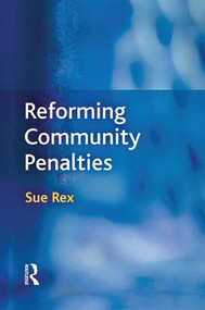 Reforming Community Penalties - 9781138861459 by Sue Rex, 9781138861459